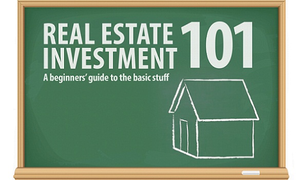 Real Estate Investment 101 A Beginners Guide To The Basic Stuff